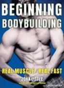 John_Little_Beginning_Bodybuilding_Real_Muscle_Real_Fast.jpg
