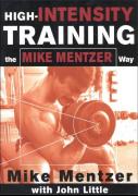 Mike Mentzer 2003 - High intensity training. The Mike Mentzer way.jpg